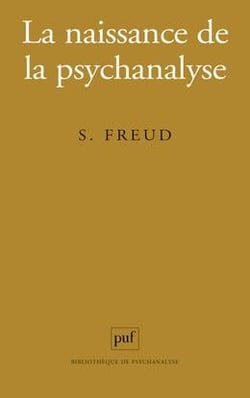 La naissance de la psychanalyse (9e édition)
