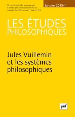 Revue Les études philosophiques n.2015/1 : Jules Vuillemin et les systèmes philosophiques