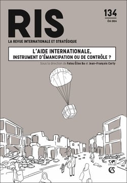 La revue internationale et stratégique n.134 : L'aide internationale, instrument d'émancipation ou de contrôle ?