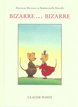 Monsieur monsieur bizarre bizarre