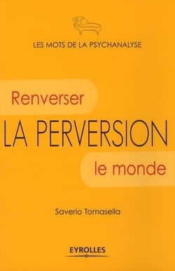La perversion - renverser le monde