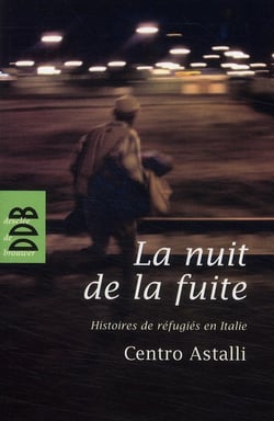 La nuit de la fuite - témoignages de réfugiés