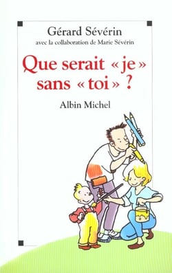 Que serais je sans toi