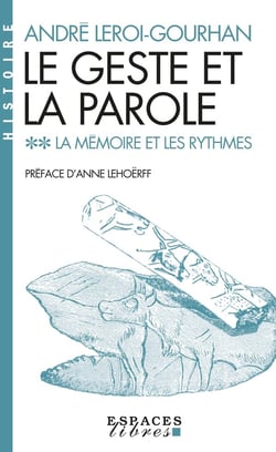 Le geste et la parole Tome 2 : la mémoire et les rythmes