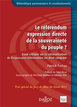 Le référendum, expression directe de la souveraineté du peuple ? essai critique sur la rationalisation de l'expression référendaire en droit comparé