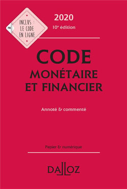 CODE MONETAIRE ET FINANCIER 2020 ANNOTE ET COMMENTE