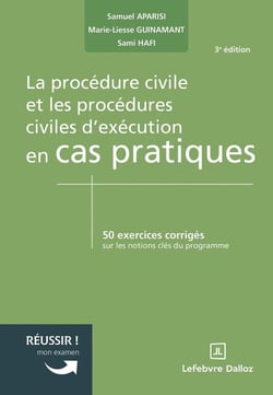 La procédure civile et les procédures civiles d'exécution en cas pratiques (3e édition)