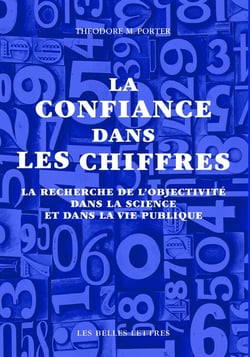 La confiance dans les chiffres - la recherche de l'objectivité dans la science et dans la vie publique