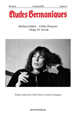 Revue études germaniques n.2 : Barbara Kohler - Ulrike Draesner - Helga M. Novak (édition 2025)