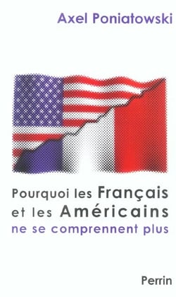 Pourquoi les francais et les americains ne se comprennent plus