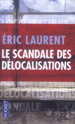 Le Scandale Des Delocalisations