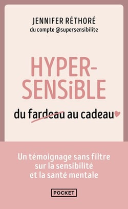 Hypersensible, du fardeau au cadeau