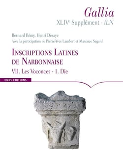 Revue Gallia : supplément Tome 44 - ILN - inscriptions latines de Narbonnaise - VII les voconces - I die