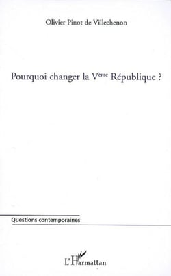 Pourquoi changer la Vème république ?