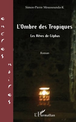 L'ombre des tropiques - les rêves de Céphas