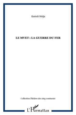 Mvet - la guerre du fer
