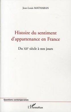 Histoire du sentiment d'appartenance en France du XII siècle à nos jours