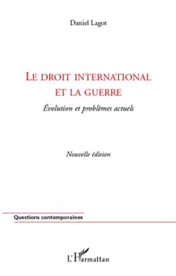 Le droit international et la guerre - évolution et problèmes actuels (2e édition)
