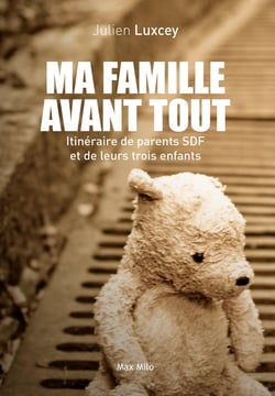 Ma famille avant tout - itinéraire de parents SDF et de leurs trois enfants