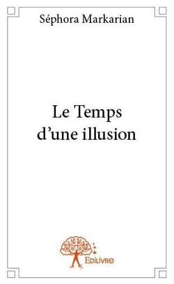 Le temps d'une illusion