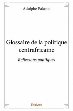 Glossaire de la politique centrafricaine - réflexions politiques