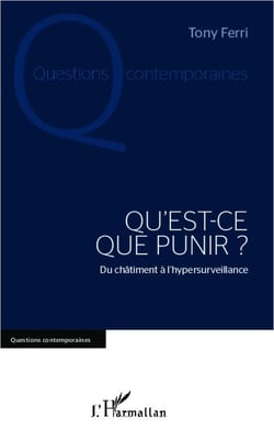 Qu'est-ce que punir ? du châtiment à l'hypersurveillance