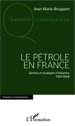 Le pétrole en France : Genèse et stratégies d'influence (1917-1924)