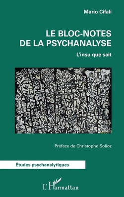 Le bloc-notes de la psychanalyse : L'insu que sait