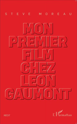 Mon premier film chez Léoon Gaumont