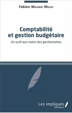 Comptabilité et gestion budgétaire - un outil aux mains des gestionnaires
