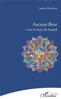 Aucune fleur n'est le fruit du hasard