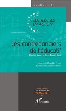 Les contrebandiers de l'éducatif - ethnologie du don en Centre Educatif Fermé