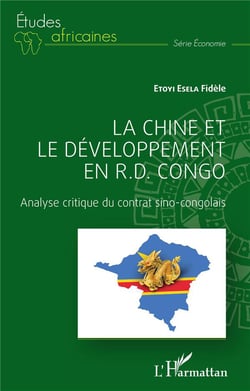 La Chine et le développement en R.D. Congo : analyse critique du contrat sino-congolais
