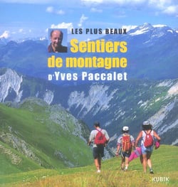 Les plus beaux sentiers de montagne d'yves paccalet