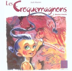 Les Croquemagnons t.2 - mouches à bouche