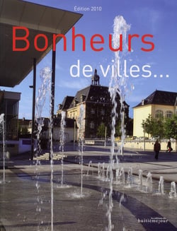 Bonheurs de villes... (édition 2010)