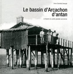 Le bassin d'Arcachon d'antan