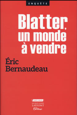 Blatter, un monde à vendre