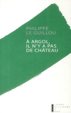 À Argol il n y a pas de château
