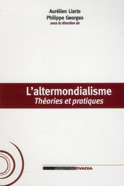 Altermondialisme - théories et pratiques