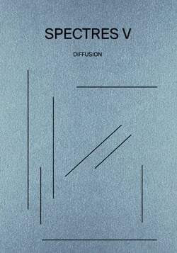 Spectres n° 05 : Diffusion
