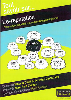 Tout savoir sur... - l'e-réputation - comprendre, apprendre et ne plus (trop) en dépendre