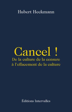 Cancel ! de la culture de la censure à l'effacement de la culture