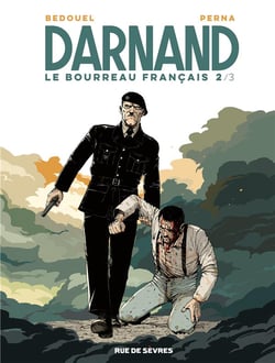 Darnand, le bourreau français Tome 2