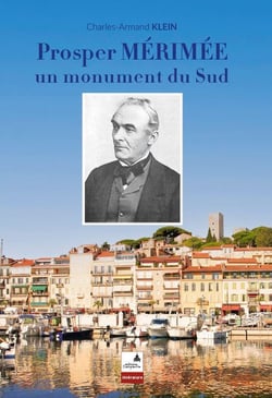 Prosper Mérimée : Un monument du sud
