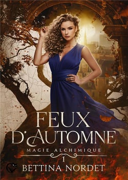 Magie Alchimique, tome 1 : Feux d'automne