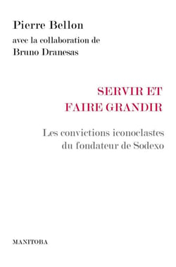 Servir et faire grandir - les convictions iconoclastes du fondateur de Sodexo