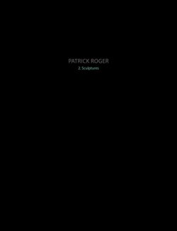 Patrick Roger, sculptures II