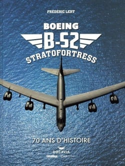 B52, stratofortress : 70 ans d'histoire