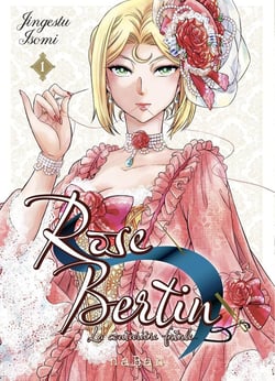 Rose Bertin, la couturière fatale Tome 1